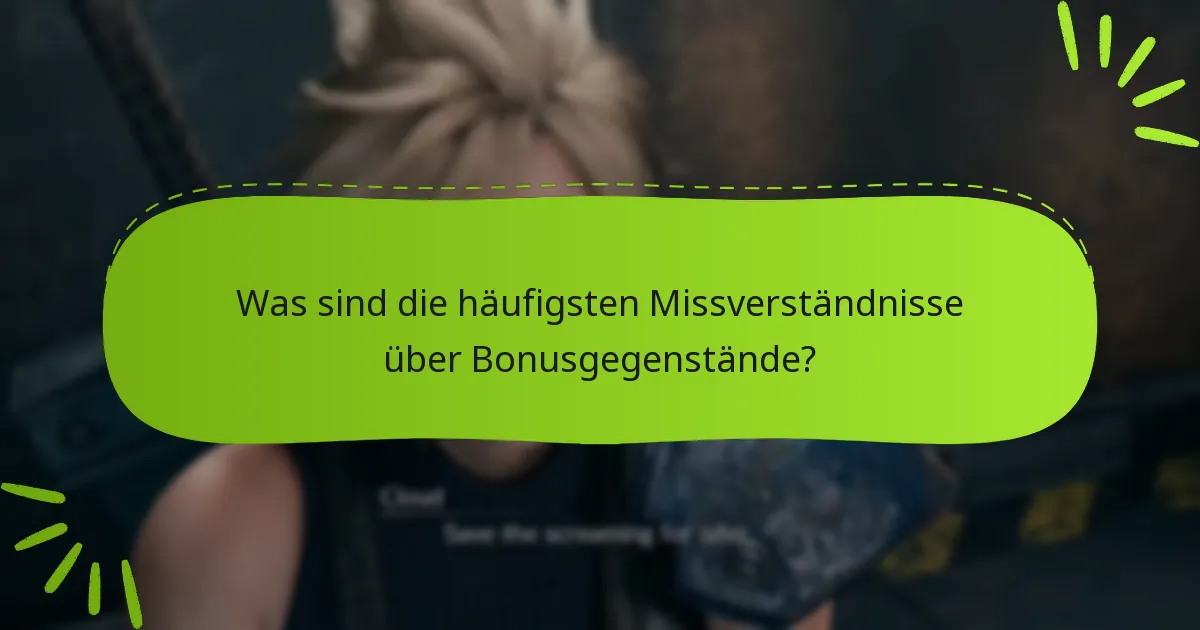 Welche Bonusgegenstände sind am wertvollsten?