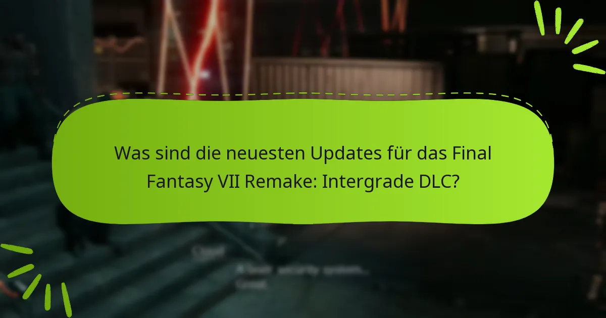 Wie greift man auf die Intergrade-DLC-Inhalte zu?