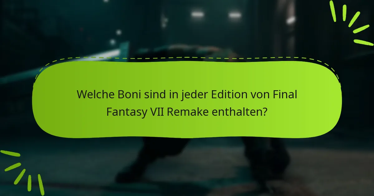 Wie löst man die Edition-Boni in Final Fantasy VII Remake ein?