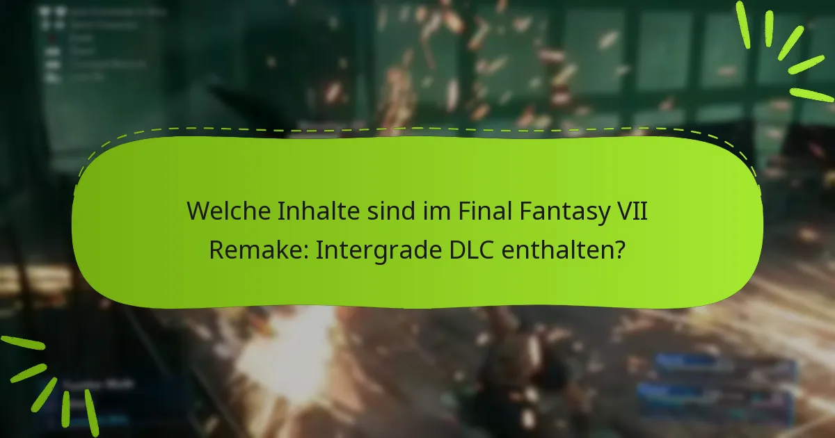Wie fügt sich das Intergrade DLC in die breitere Final Fantasy VII-Erzählung ein?