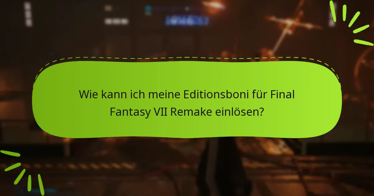 Wo kann ich weitere Informationen zu den Boni von Final Fantasy VII Remake finden?